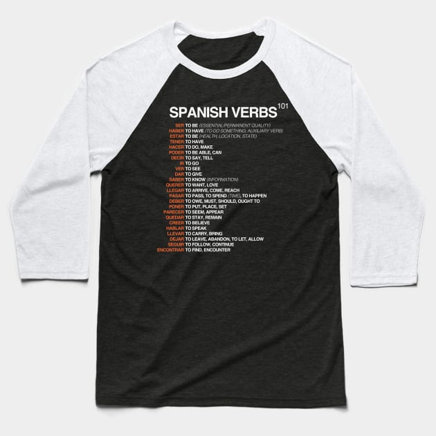 Spanish Verbs 101 - Spanish Language Baseball T-Shirt by isstgeschichte